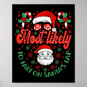 Most Likely To Fart On Santa's Lap Family Matching Poster