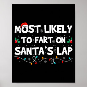 Most Likely To Fart On Santa's Lap Family Matching Poster
