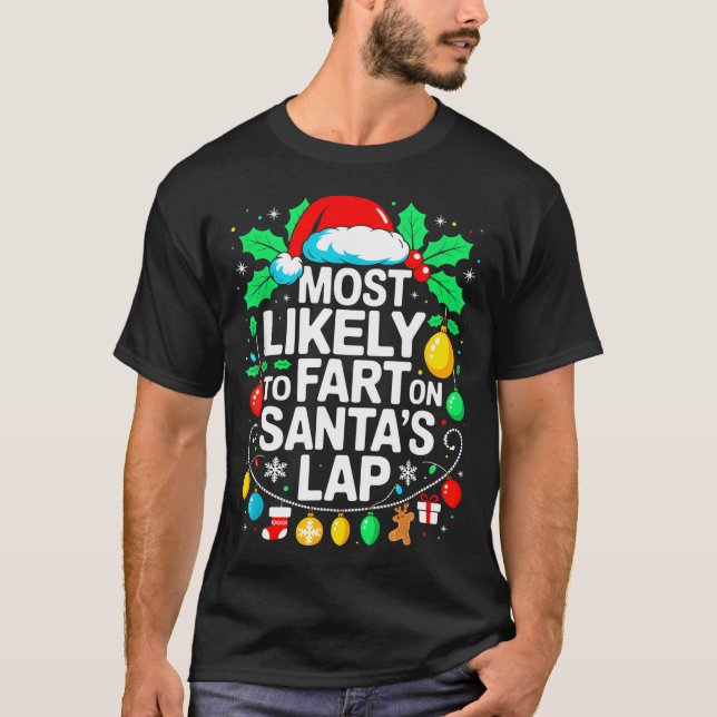 Most Likely To Fart On Santa's Lap Family Matching T-Shirt (Front)