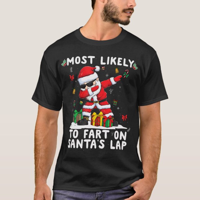 Most Likely To Fart On Santa'S Lap Family Matching T-Shirt (Front)