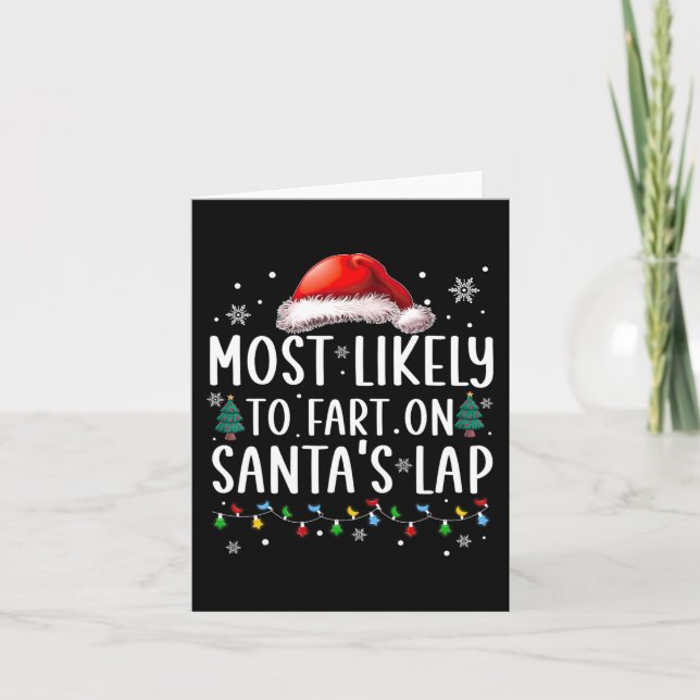 Most Likely To Fart On Santa's Lap Fun Family Chri Card (Front)