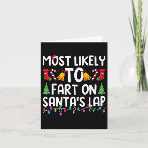 Most Likely To Fart On Santa's Lap Funny Christmas Card