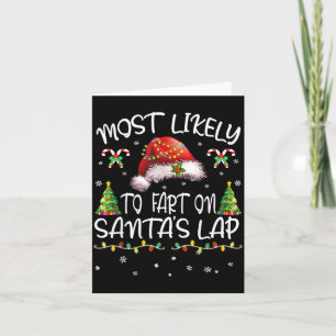 Most Likely To Fart On Santa's Lap Funny Christmas Card