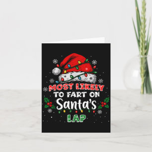 Most Likely To Fart On Santa's Lap Funny Hat Light Card