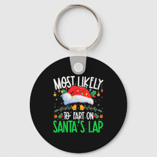 Most Likely To Fart On Santa's Lap Funny Matching Keychain