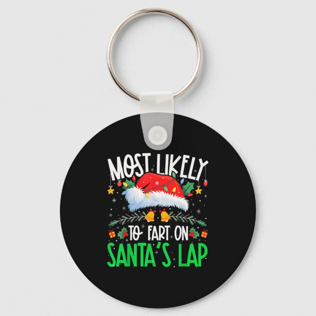 Most Likely To Fart On Santa's Lap Funny Matching  Keychain (Front)