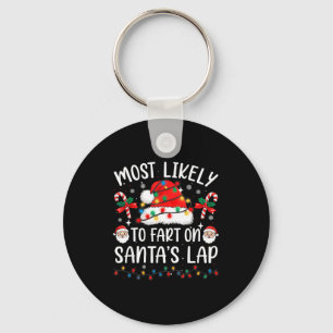 Most Likely To Fart On Santa's Lap Matching Family Keychain