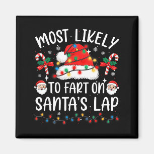 Most Likely To Fart On Santa's Lap Matching Family Magnet
