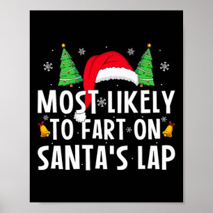 Most Likely To Fart On Santa's Lap Matching Family Poster