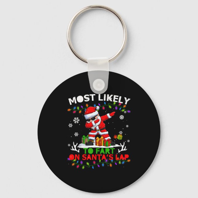 Most Likely To Fart On Santa's Lap Ugly Christmas  Keychain (Front)