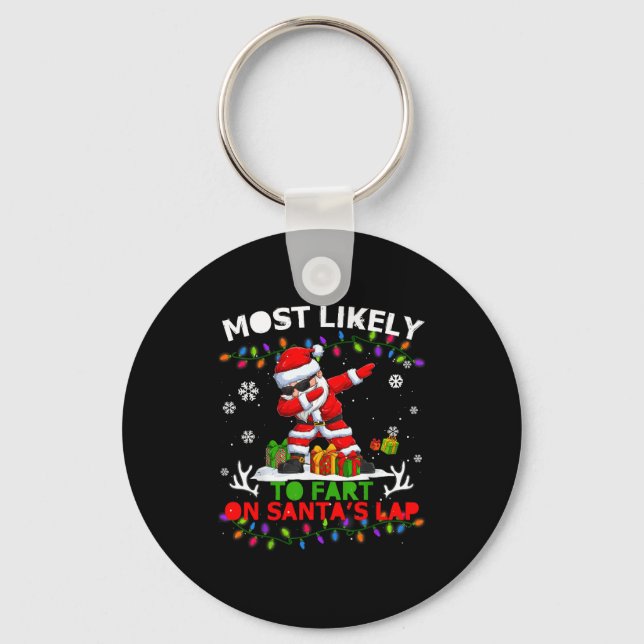 Most Likely To Fart On Santa's Lap Ugly Christmas  Keychain (Front)