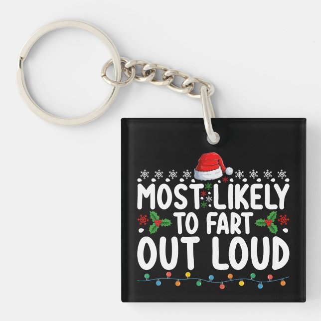 Most Likely To Fart Out Loud Christmas Family Keychain (Front)