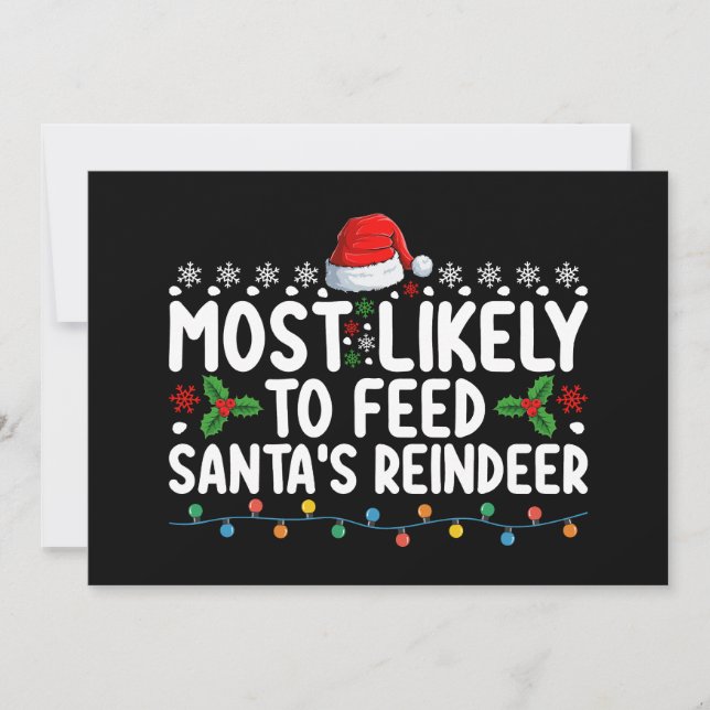 Most Likely To Feed Santa's Reindeer Christmas Invitation (Front)