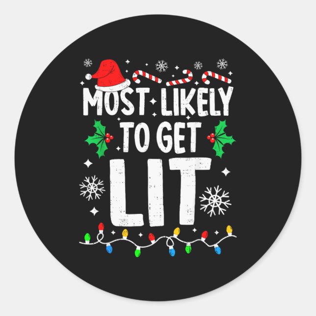 Most Likely To Feeling Lit Funny Family Matching C Classic Round Sticker (Front)