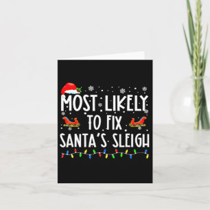 Most Likely To Fix Santa Sleigh Christmas Believe Card