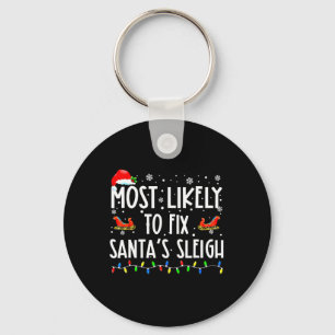 Most Likely To Fix Santa Sleigh Christmas Believe  Keychain