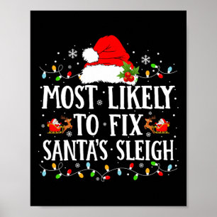 Most Likely To Fix Santa Sleigh Christmas Family M Poster