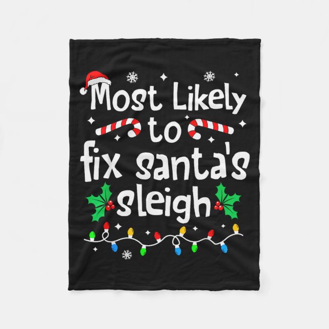 Most Likely To Fix Santa Sleigh Christmas Matching Fleece Blanket (Front)
