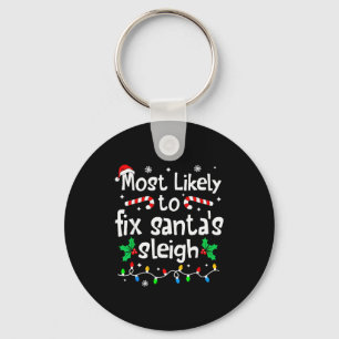 Most Likely To Fix Santa Sleigh Christmas Matching Keychain