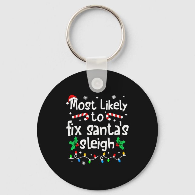 Most Likely To Fix Santa Sleigh Christmas Matching Keychain (Front)