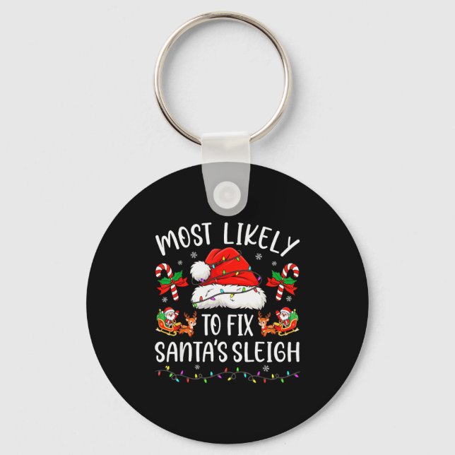 Most Likely To Fix Santa Sleigh Family Matching Ch Keychain (Front)