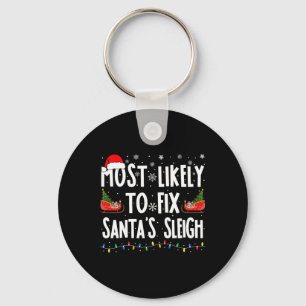 Most Likely To Fix Santa Sleigh Family Matching Ch Keychain