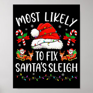 Most Likely To Fix Santa Sleigh Family Matching Ch Poster