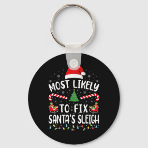 Most Likely To Fix Santa Sleigh Xmas Family Matchi Keychain