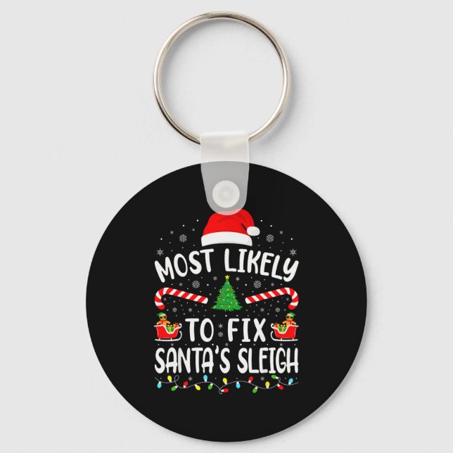 Most Likely To Fix Santa Sleigh Xmas Family Matchi Keychain (Front)