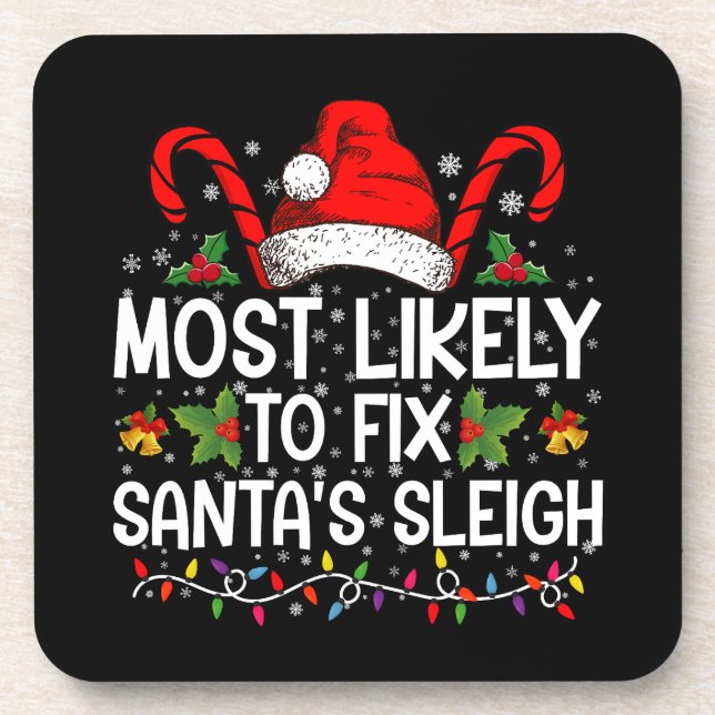 Most Likely To Fix Santa's Sleigh Family Christmas Coaster (Front)