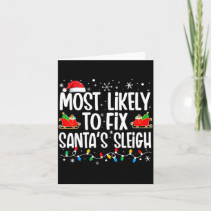Most Likely To Fix Santa's Sleigh Family Matching  Card