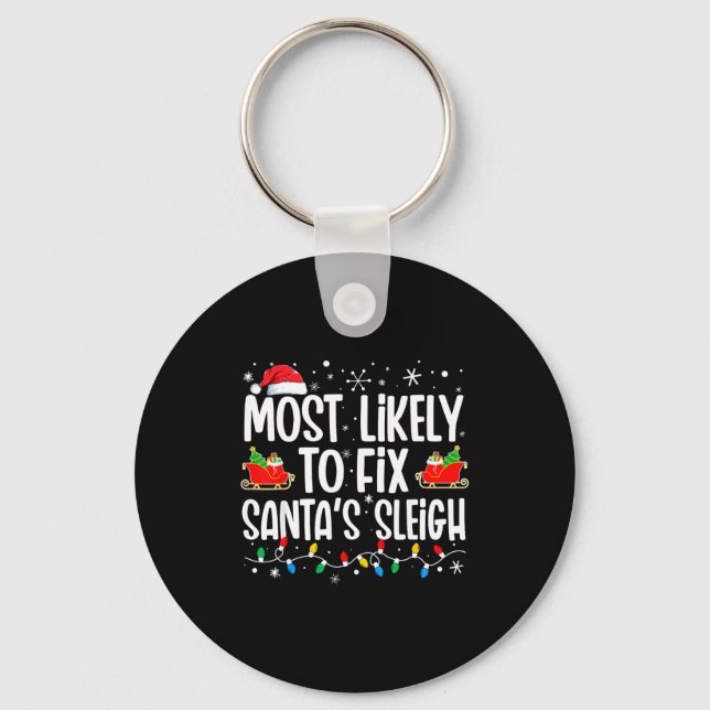 Most Likely To Fix Santa's Sleigh Family Matching  Keychain (Front)