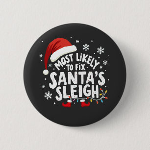 Most Likely to Fix Santa's Sleigh Handyman Xmas 2 Inch Round Button