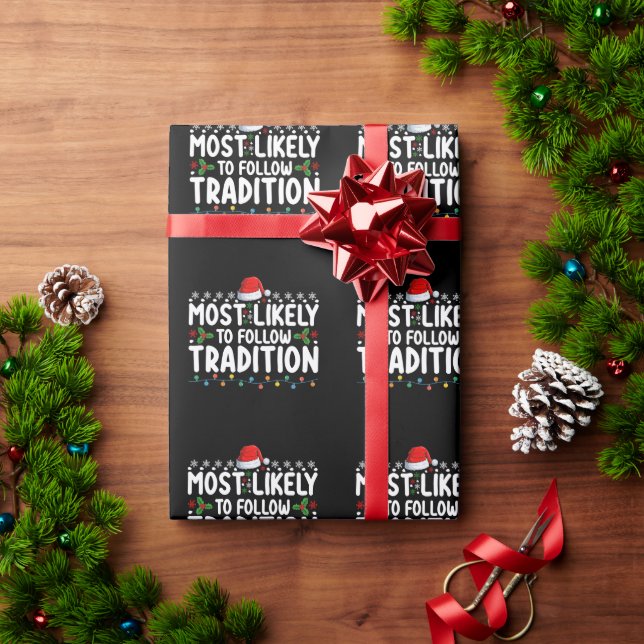 Most Likely To Follow Tradition Christmas Holiday Wrapping Paper (Holiday Gift)