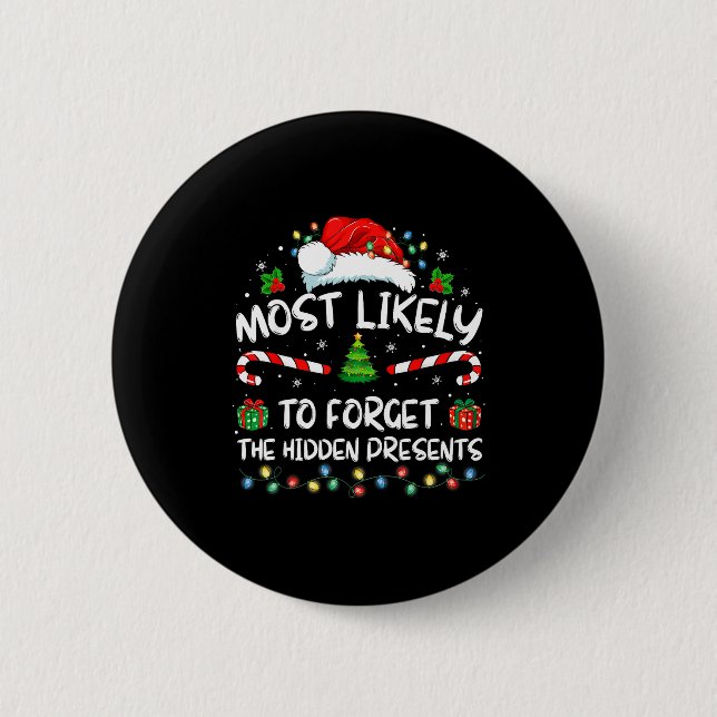 Most Likely To Forget The Hidden Family Christmas  2 Inch Round Button (Front)
