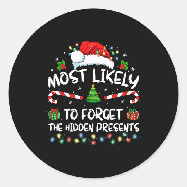 Most Likely To Forget The Hidden Family Christmas  Classic Round Sticker (Front)