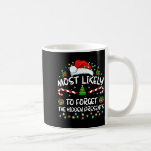 Most Likely To Forget The Hidden Family Christmas  Coffee Mug