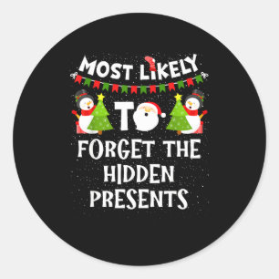 Most Likely To Forget The Hidden Funny Christmas  Classic Round Sticker