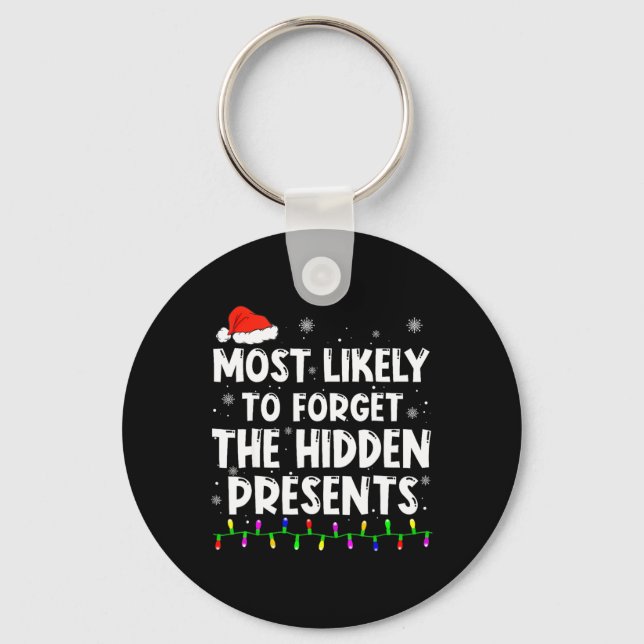 Most Likely To Forget The Hidden Presents Christma Keychain (Front)