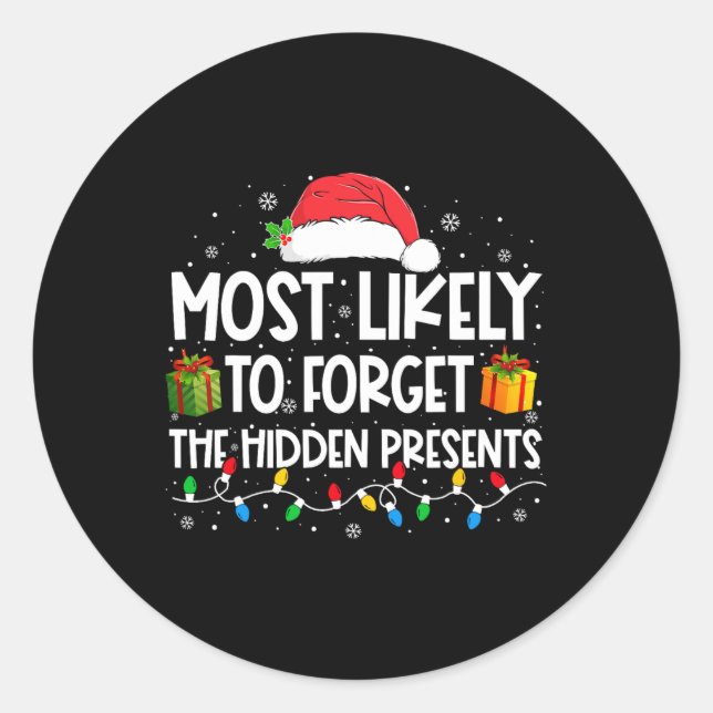 Most Likely To Forget The Hidden Presents Family C Classic Round Sticker (Front)