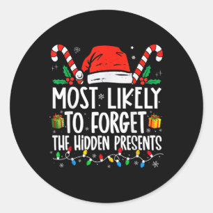 Most Likely To Forget The Hidden Presents Family C Classic Round Sticker