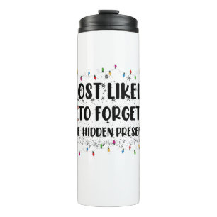 Most Likely To Forget The Hidden Presents Family Thermal Tumbler