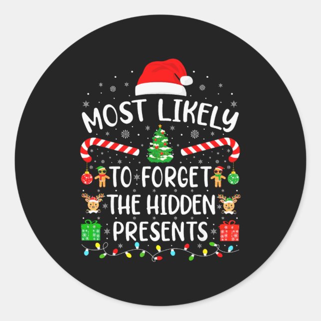 Most Likely To Forget The Hidden Presents Matching Classic Round Sticker (Front)