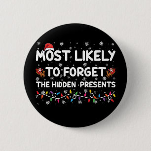 Most Likely To Forget The Hidden Presents Xmas 2 Inch Round Button