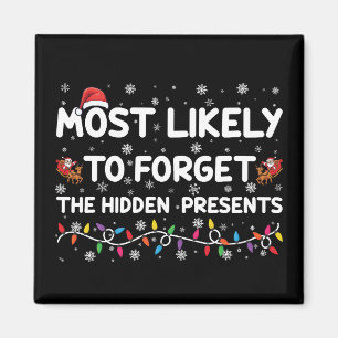 Most Likely To Forget The Hidden Presents Xmas Magnet