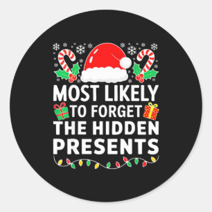 Most Likely To Forget The Hidden Shirt Christmas  Classic Round Sticker