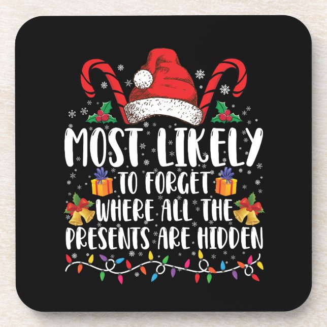 Most Likely To Forget Where All The Presents Are  Coaster (Front)