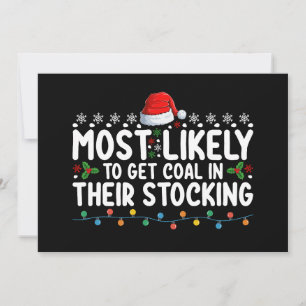 Most Likely To Get Coal In Their Stocking Christma Invitation
