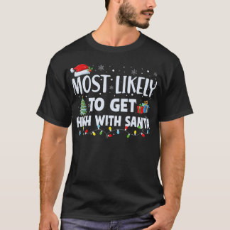 Most Likely To Get High With Santa Christmas Funny T-Shirt