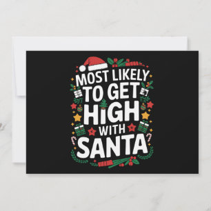 Most Likely To Get High With Santa Christmas Match Holiday Card